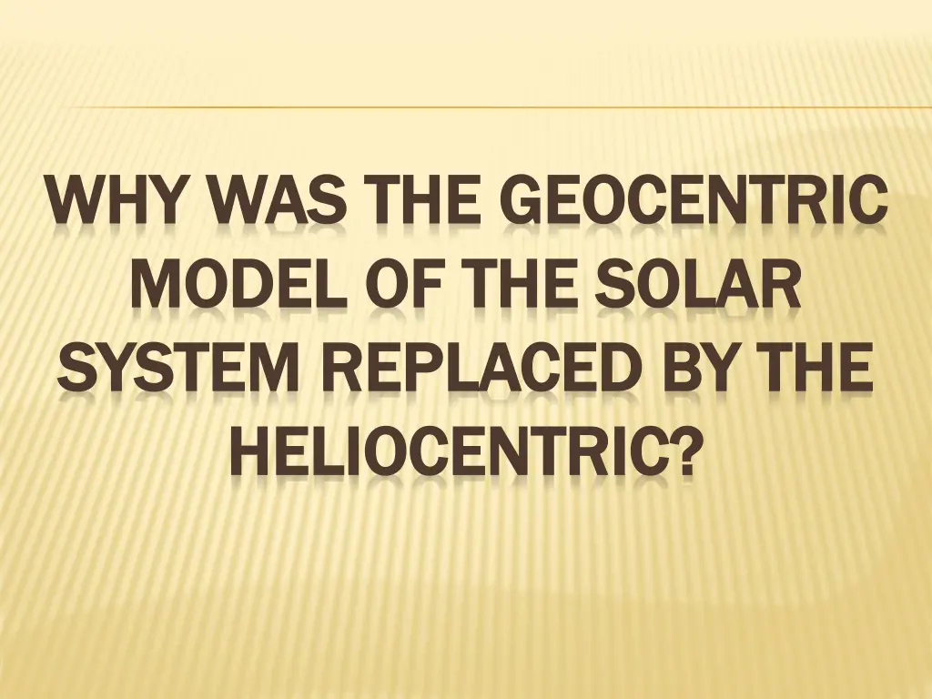 why was the geocentric why was the geocentric