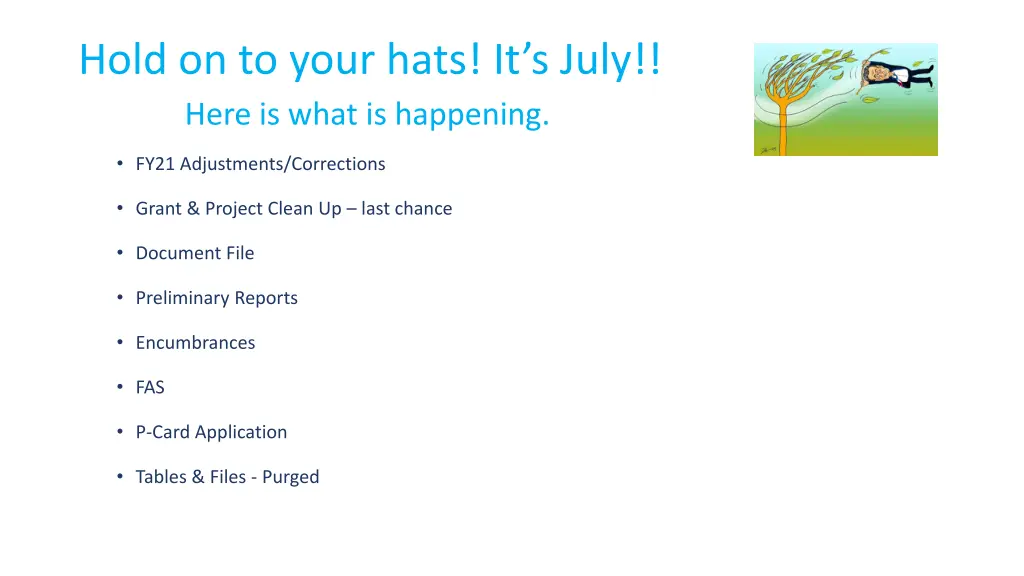 hold on to your hats it s july here is what