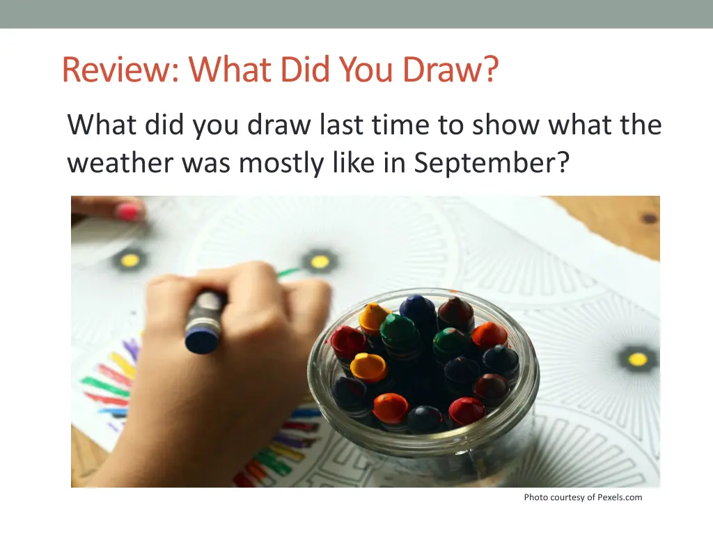 review what did you draw