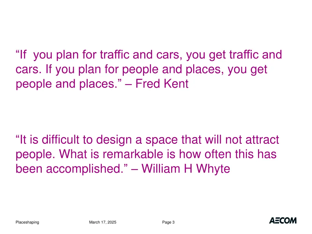if you plan for traffic and cars you get traffic