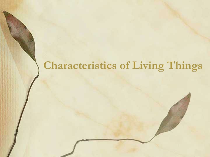 characteristics of living things