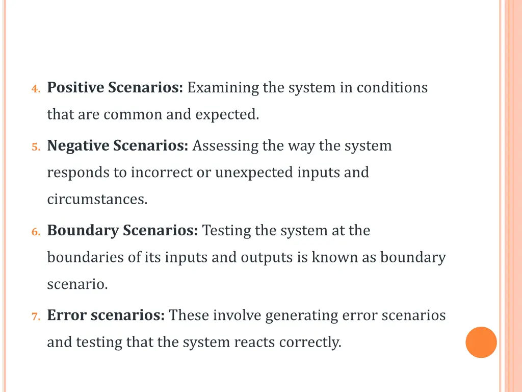 4 positive scenarios examining the system