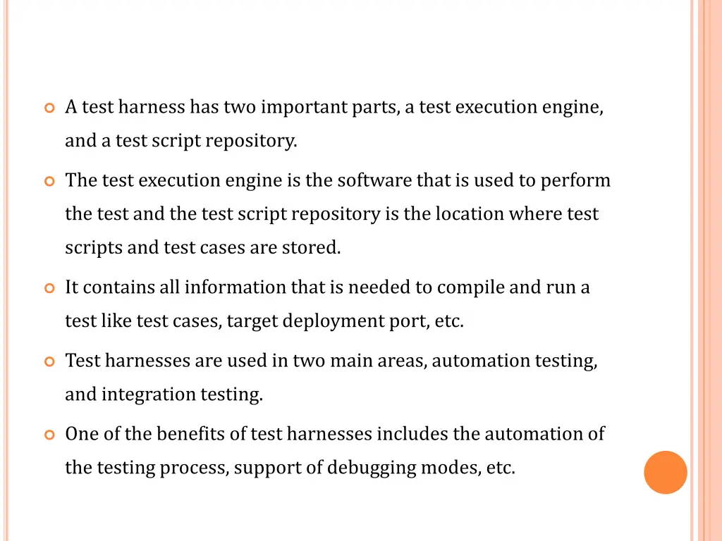 a test harness has two important parts a test