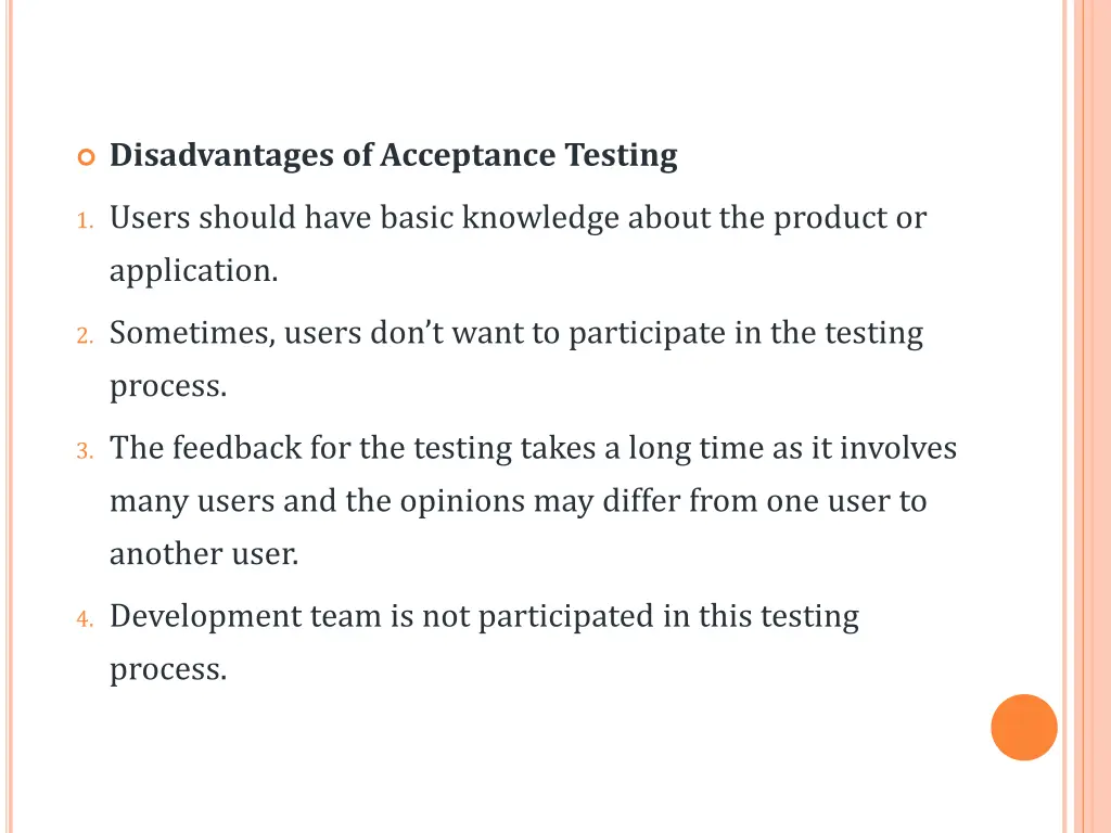 disadvantages of acceptance testing