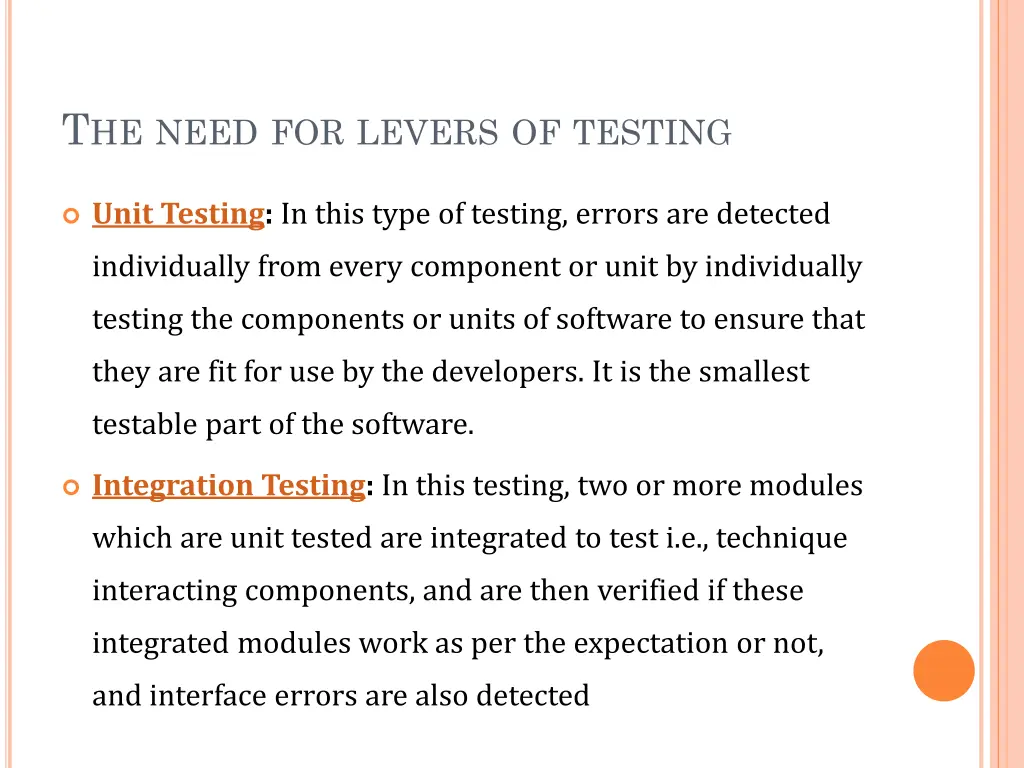 t he need for levers of testing