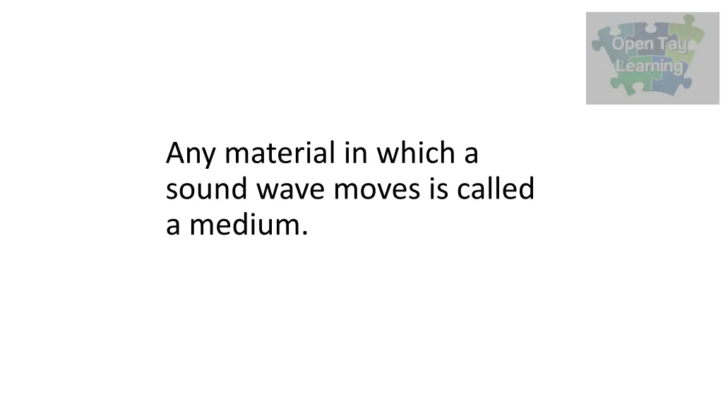 any material in which a sound wave moves