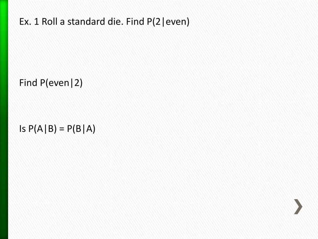 ex 1 roll a standard die find p 2 even
