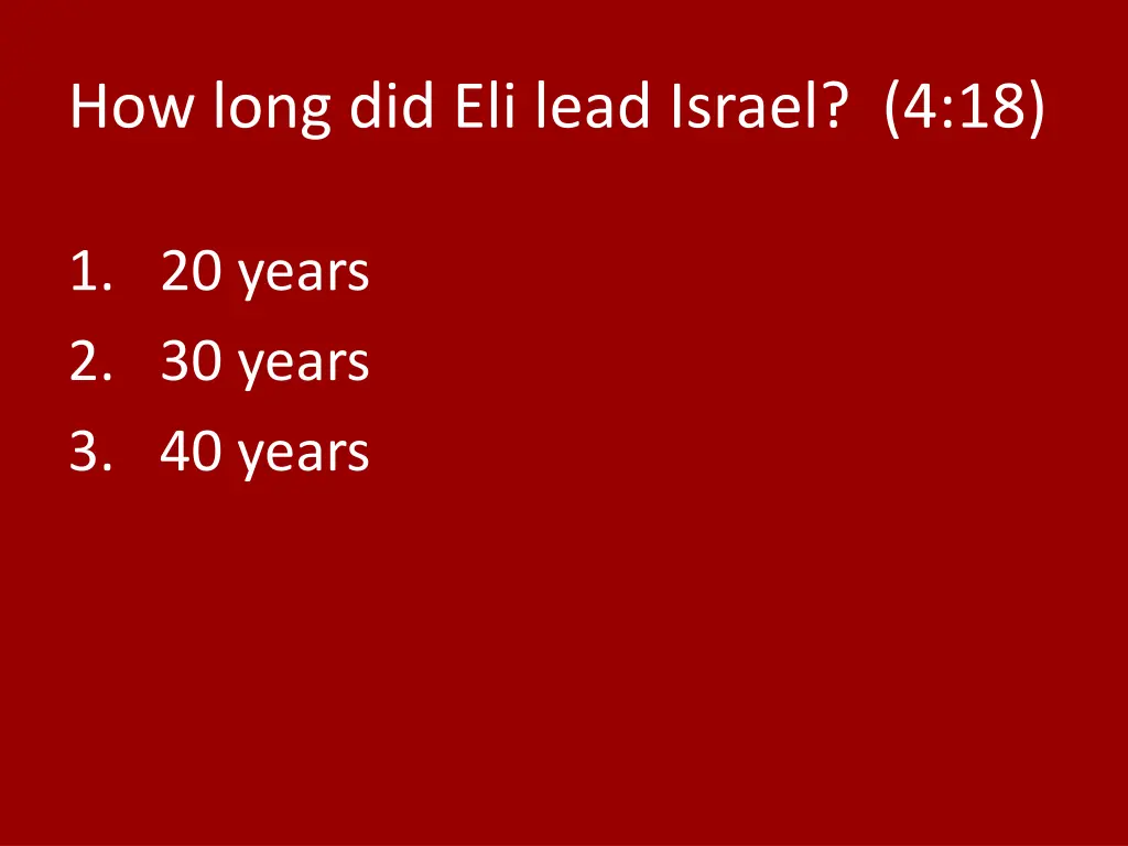 how long did eli lead israel 4 18