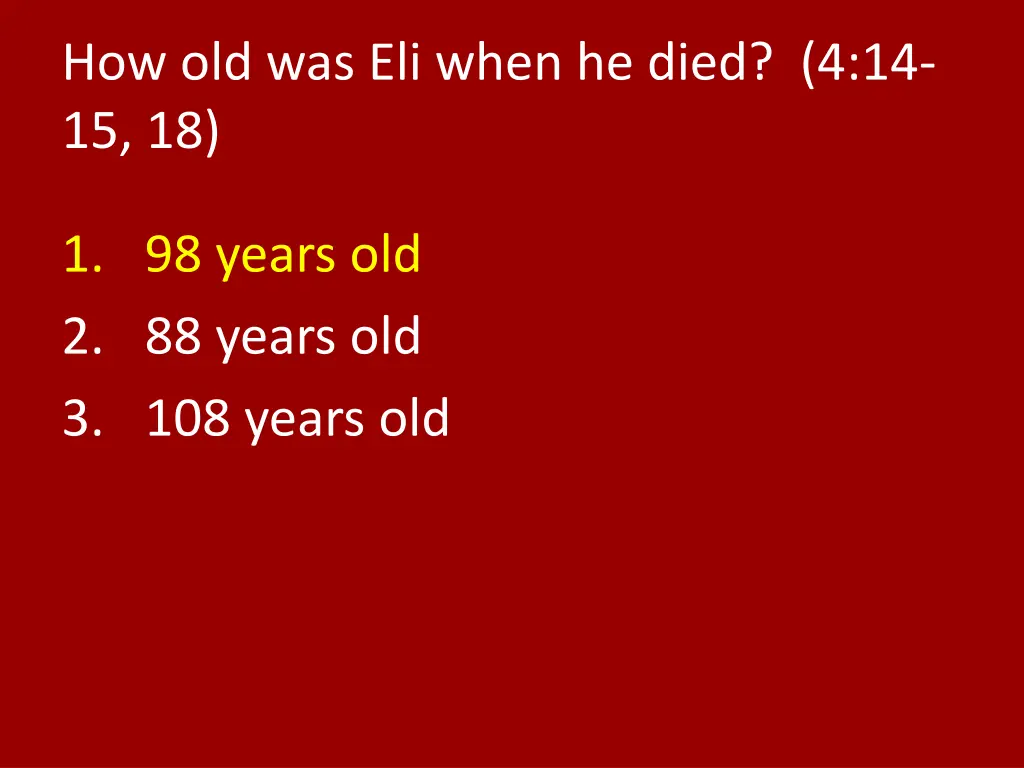 how old was eli when he died 4 14 15 18 1