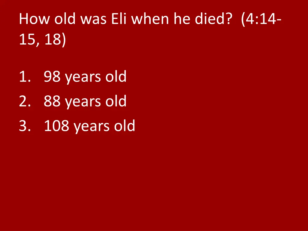 how old was eli when he died 4 14 15 18