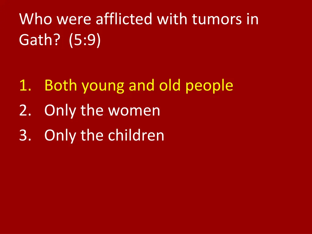 who were afflicted with tumors in gath 5 9 1