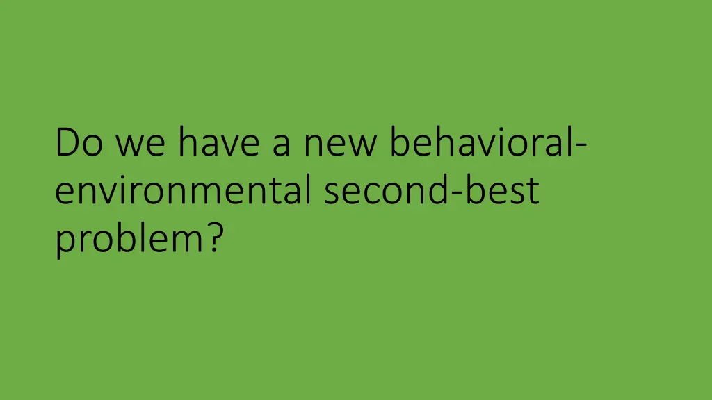 do we have a new behavioral environmental second
