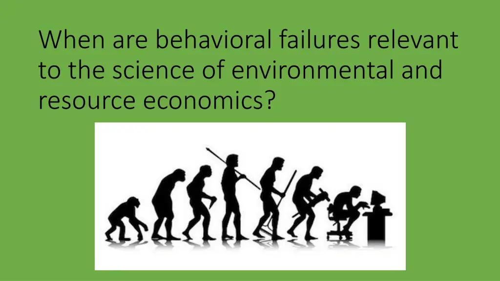when are behavioral failures relevant