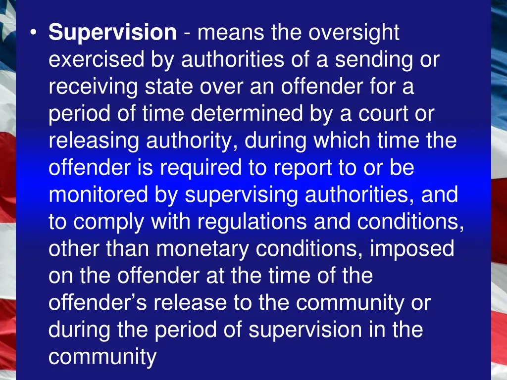 supervision means the oversight exercised