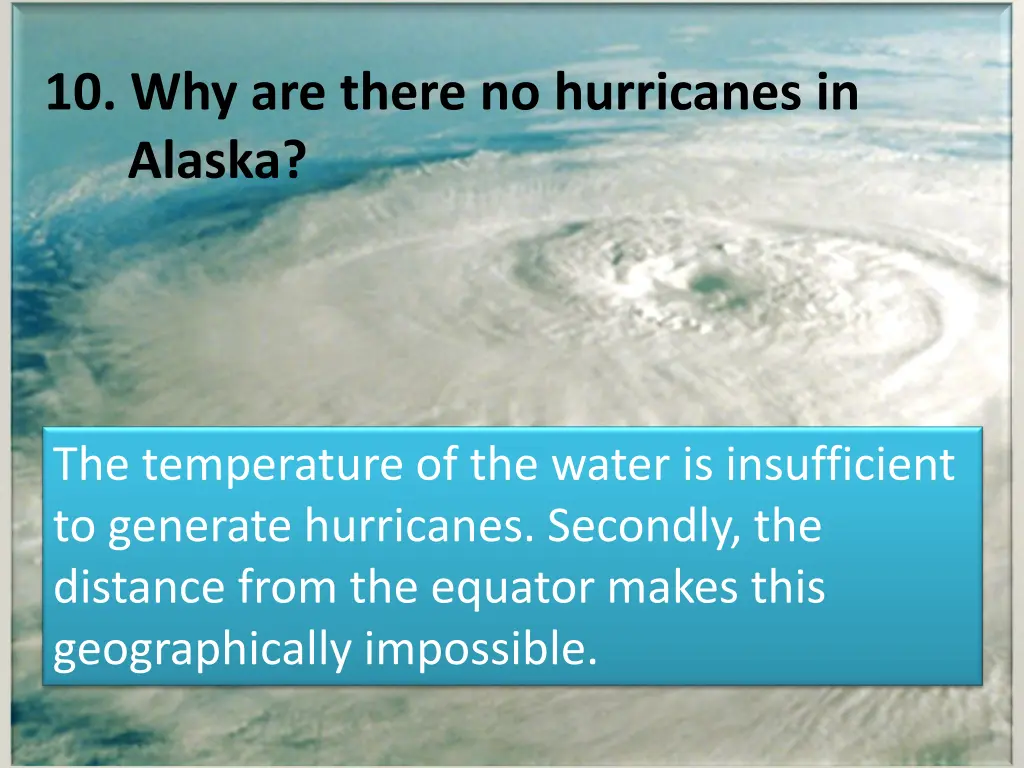 10 why are there no hurricanes in alaska
