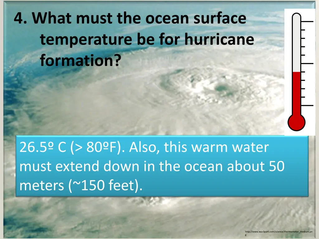 4 what must the ocean surface temperature