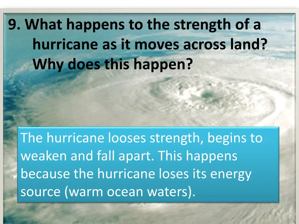 9 what happens to the strength of a hurricane