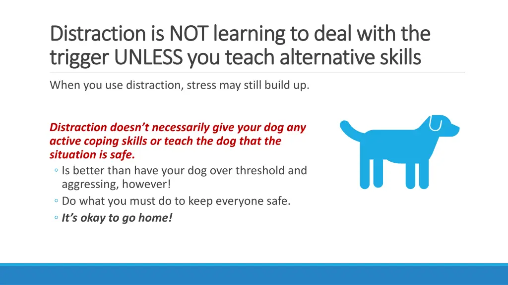 distraction is not learning to deal with
