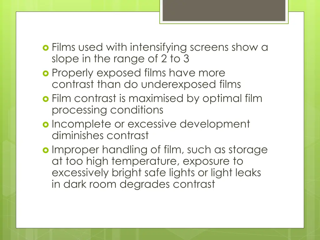 films used with intensifying screens show a slope
