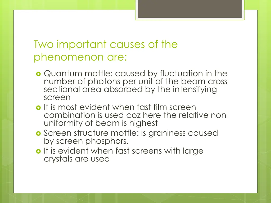 two important causes of the phenomenon are