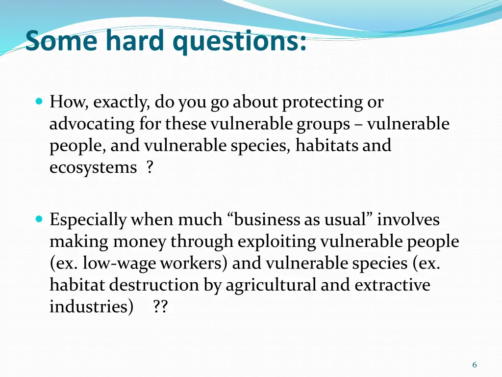 some hard questions