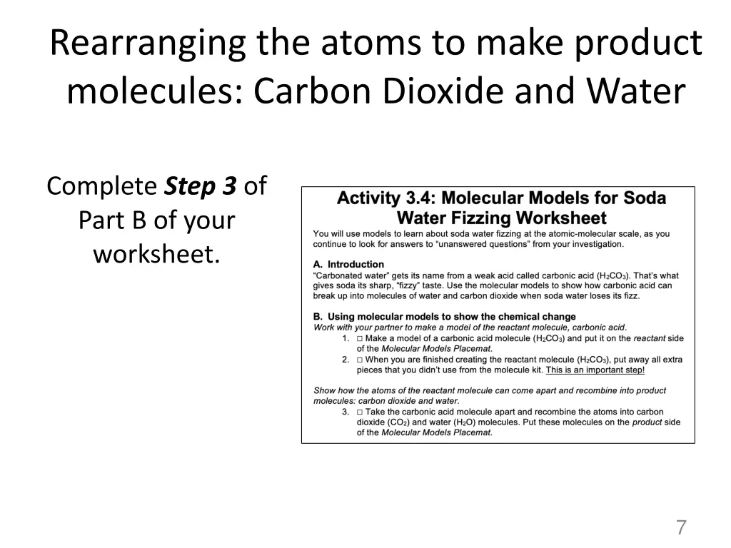 rearranging the atoms to make product molecules