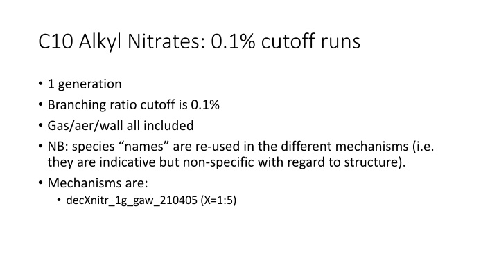 c10 alkyl nitrates 0 1 cutoff runs