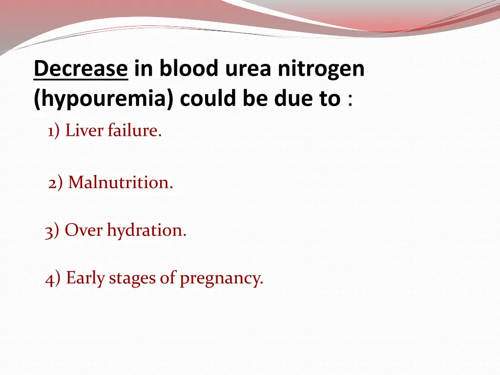 decrease in blood urea nitrogen hypouremia could