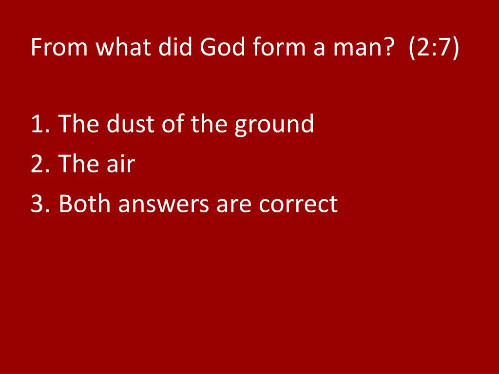 from what did god form a man 2 7
