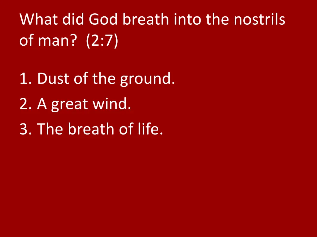 what did god breath into the nostrils of man 2 7