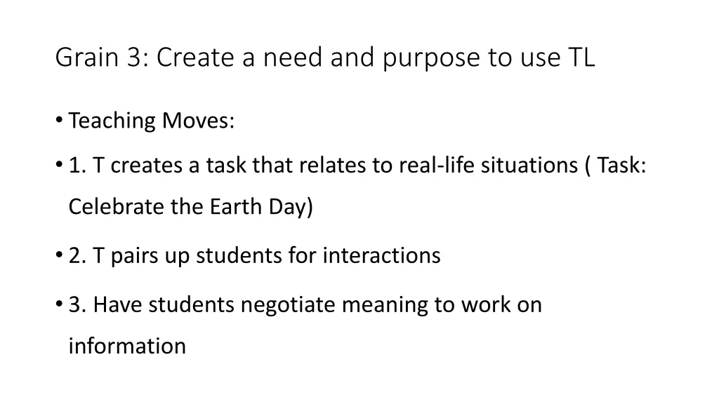 grain 3 create a need and purpose to use tl