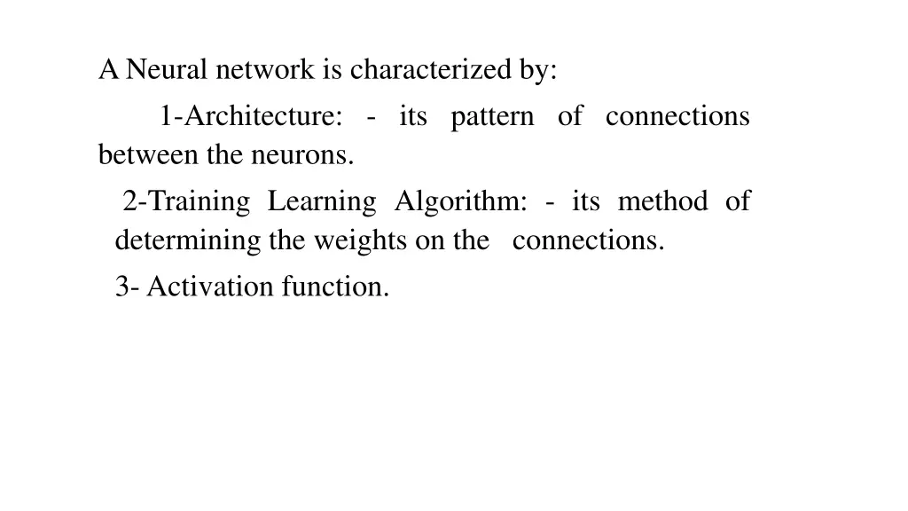 a neural network is characterized