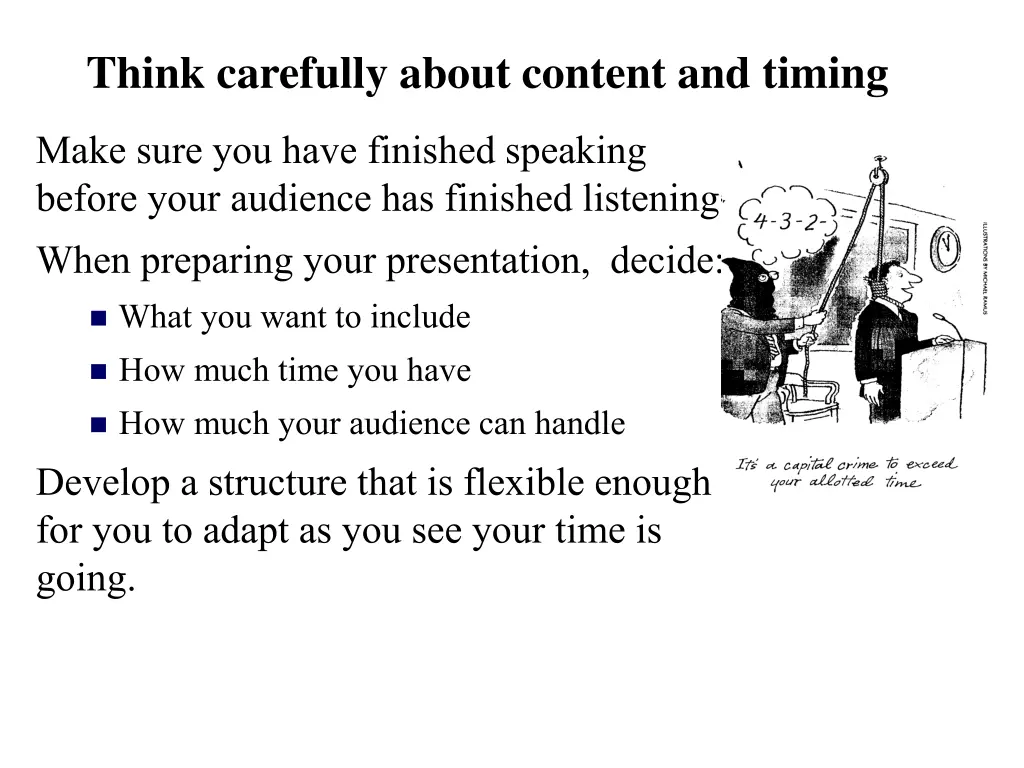 think carefully about content and timing