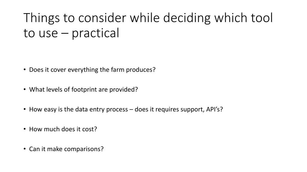 things to consider while deciding which tool