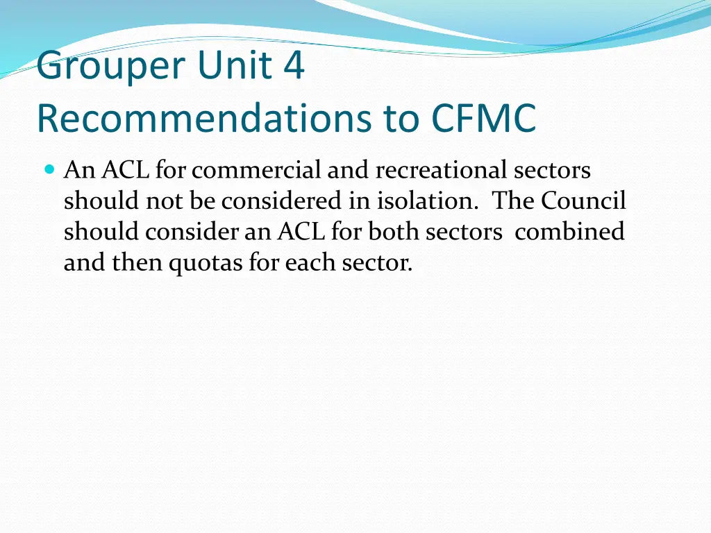 grouper unit 4 recommendations to cfmc