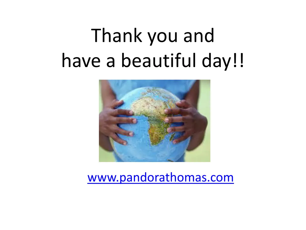 thank you and have a beautiful day