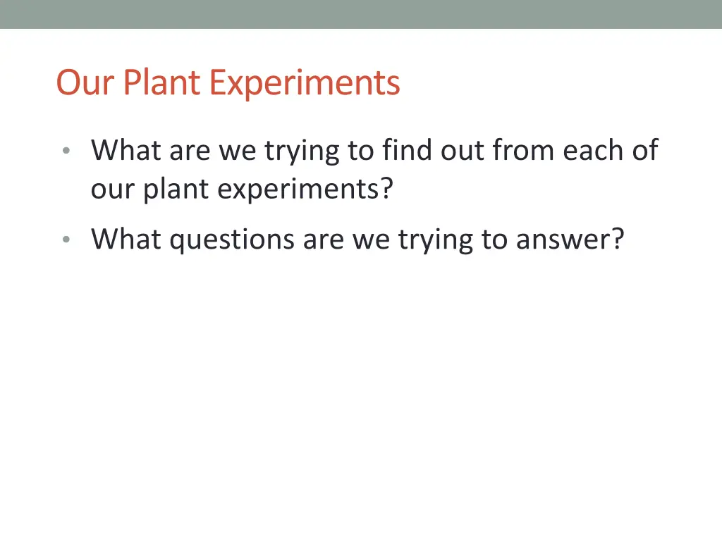 our plant experiments