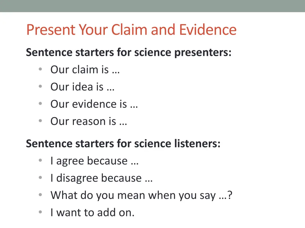 present your claim and evidence
