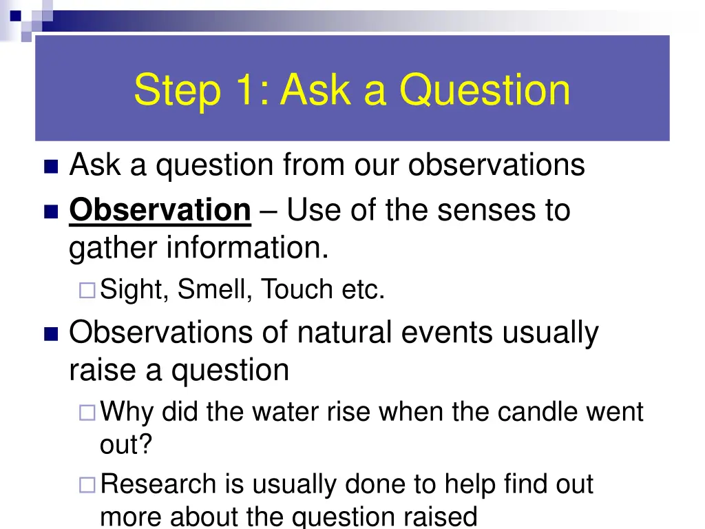 step 1 ask a question