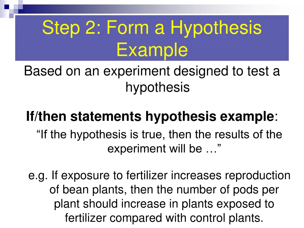 step 2 form a hypothesis example based
