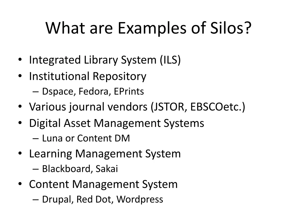 what are examples of silos