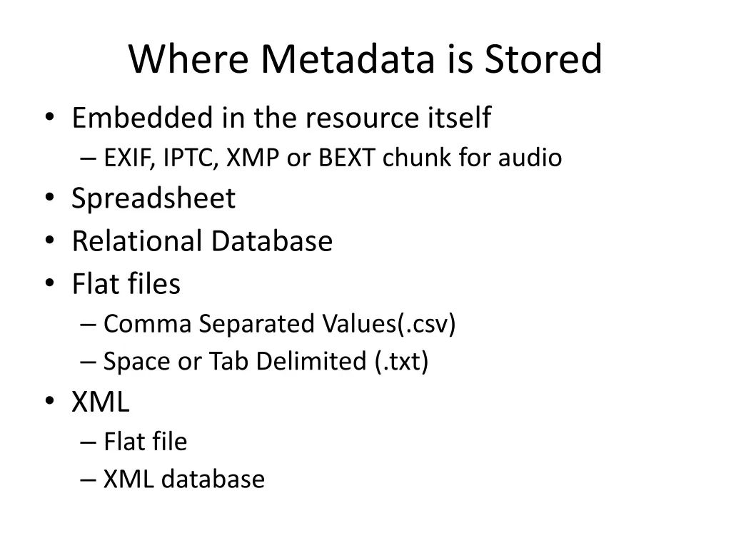 where metadata is stored embedded in the resource