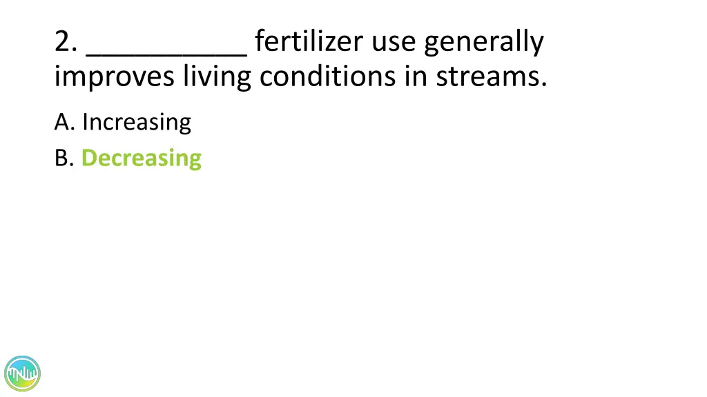 2 fertilizer use generally improves living 1