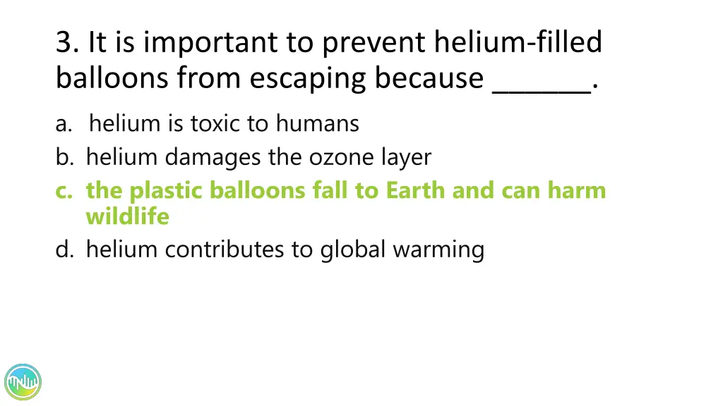 3 it is important to prevent helium filled 1