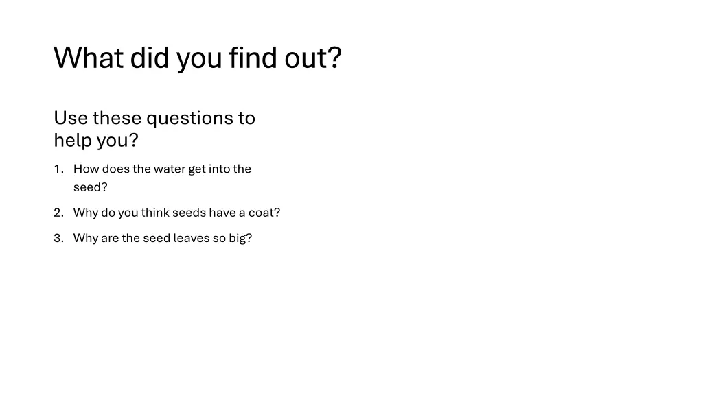 what did you find out