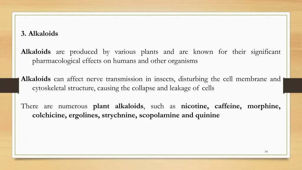 3 alkaloids alkaloids are produced by various