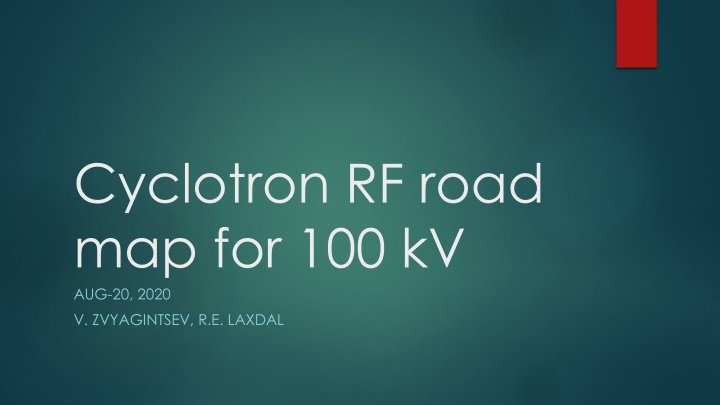 cyclotron rf road map for 100 kv aug 20 2020