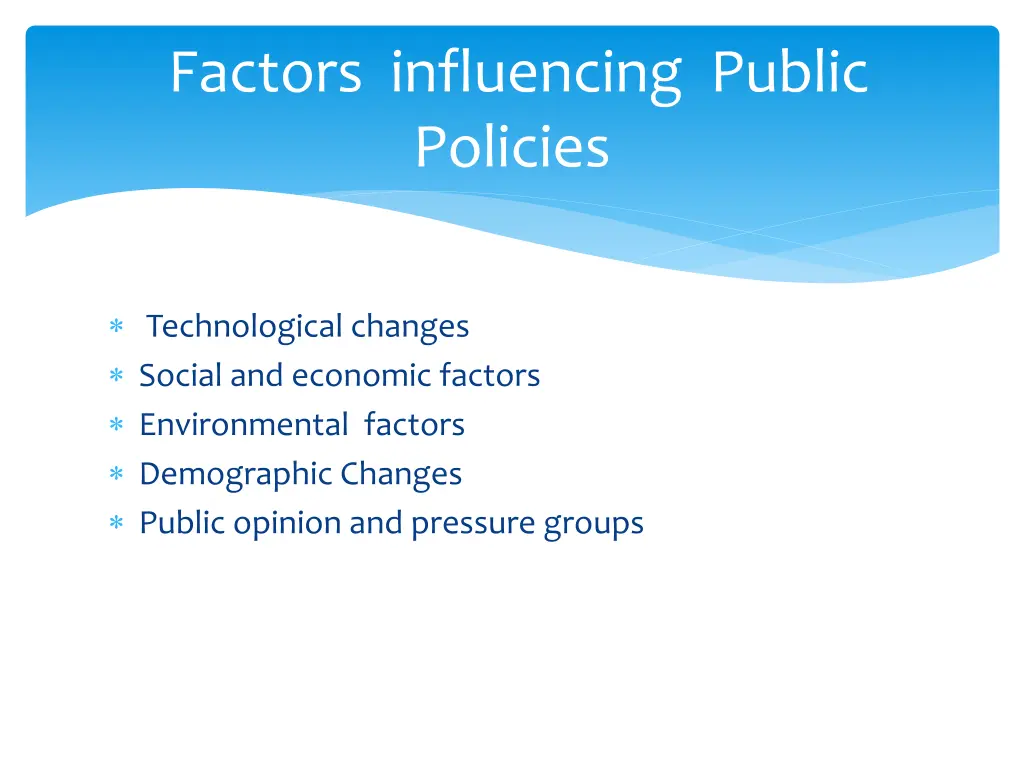 factors influencing public policies