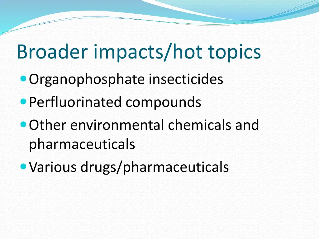 broader impacts hot topics organophosphate