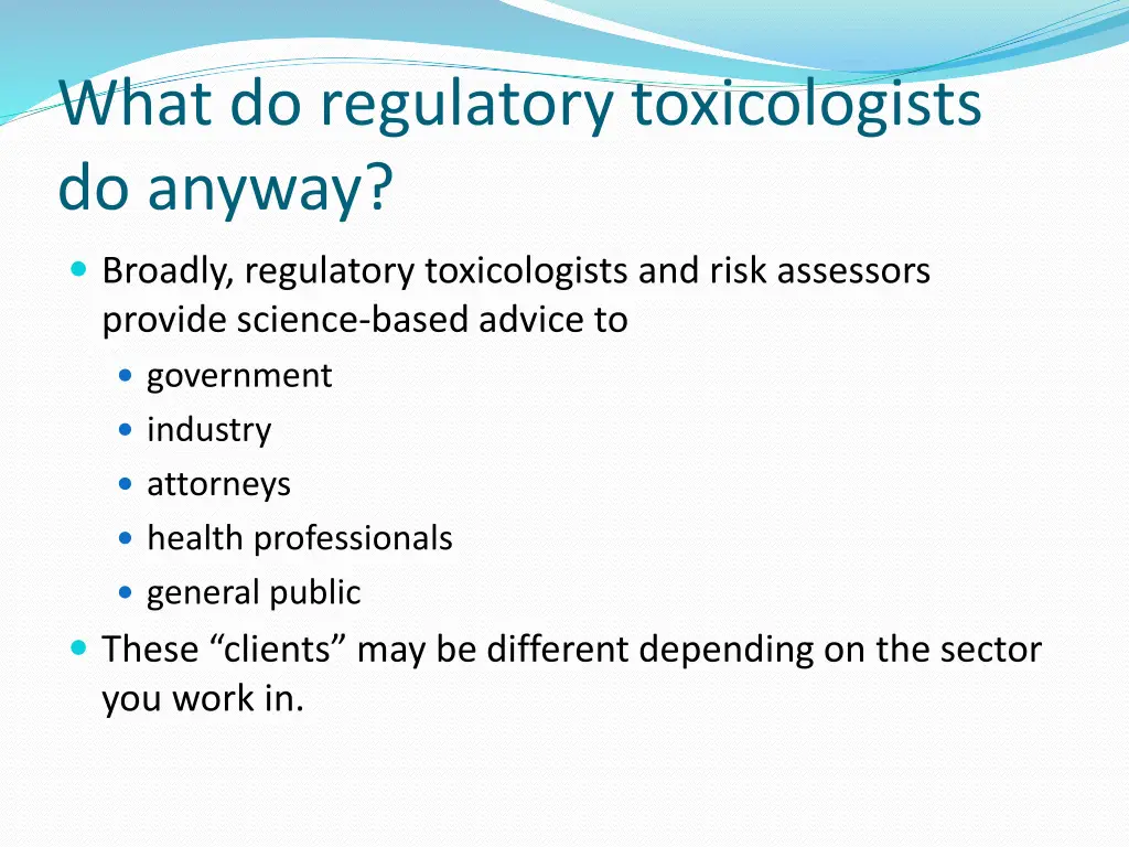 what do regulatory toxicologists do anyway